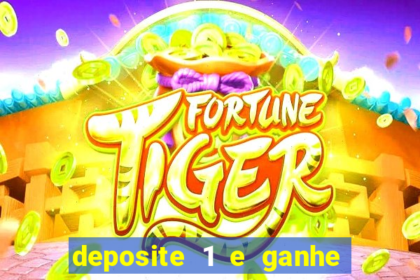 deposite 1 e ganhe 10 vai de bet